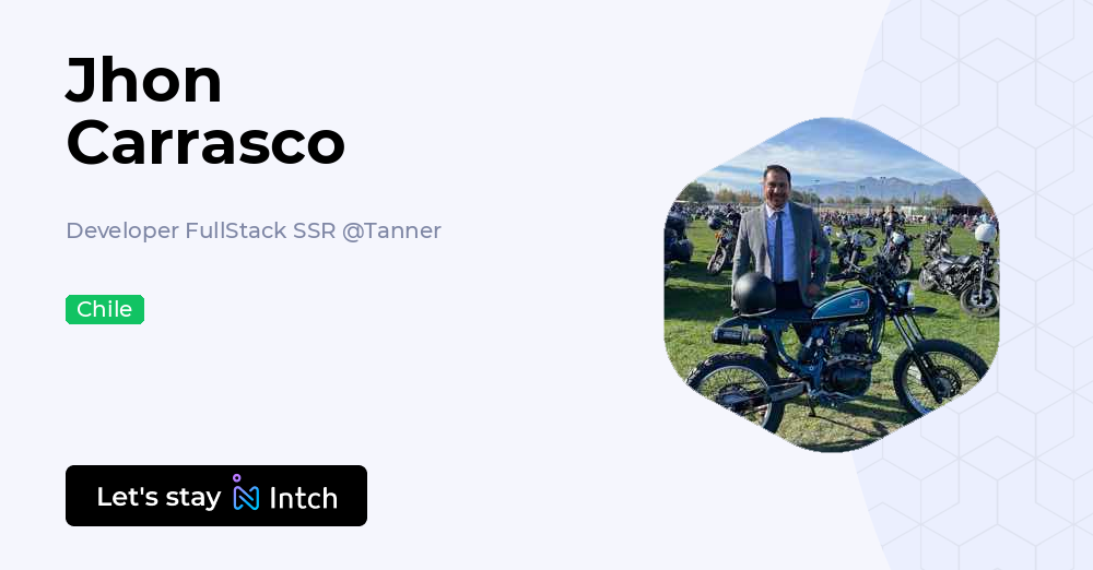 Jhon Carrasco - Developer FullStack SSR, Tanner | Intch