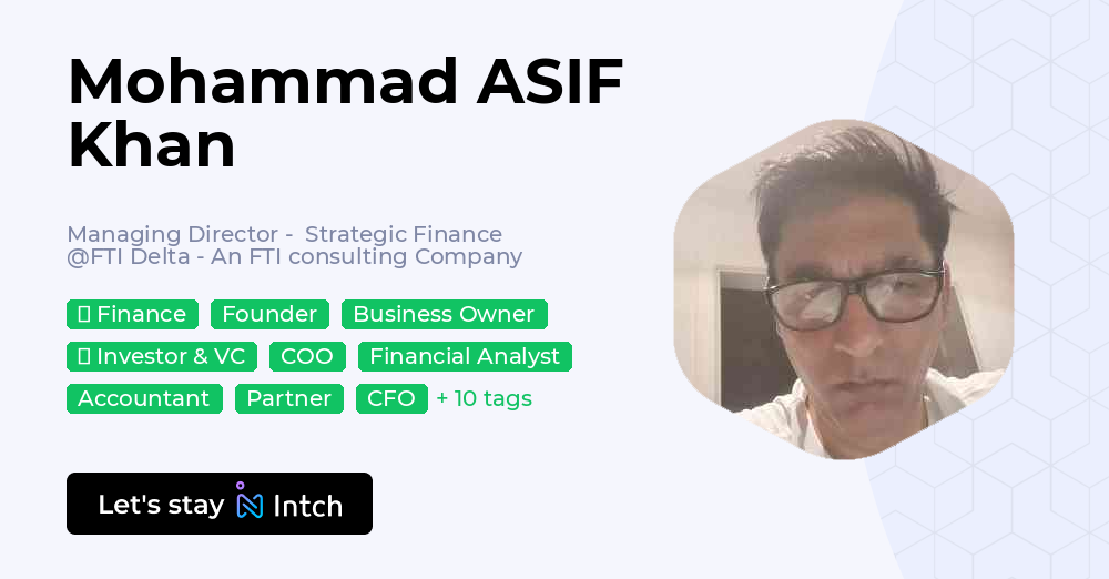 Mohammad ASIF Khan - Managing Director - Strategic Finance, FTI Delta ...