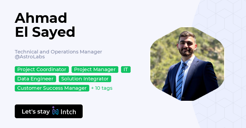 Ahmad El Sayed - Technical and Operations Manager, AstroLabs | Intch