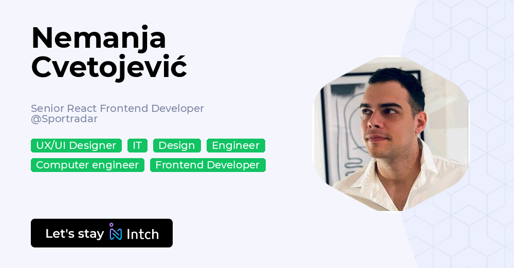 Nemanja Cvetojević - Senior React Frontend Developer, Sportradar | Intch