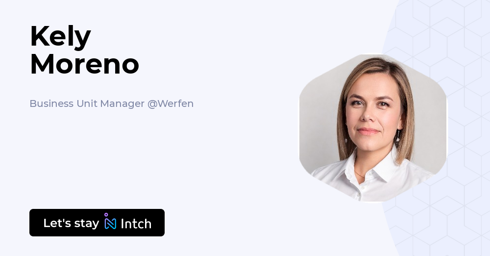 Kely Moreno - Business Unit Manager, Werfen | Intch