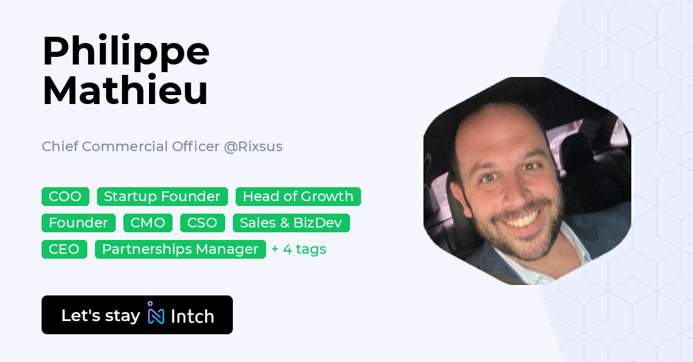 Phillipe Mathieu Philippe Mathieu - Chief Commercial Officer, Rixsus | Intch
