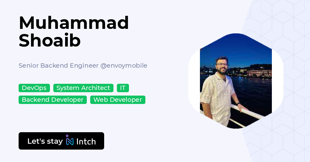 Muhammad Shoaib - Senior Backend Engineer, envoymobile | Intch