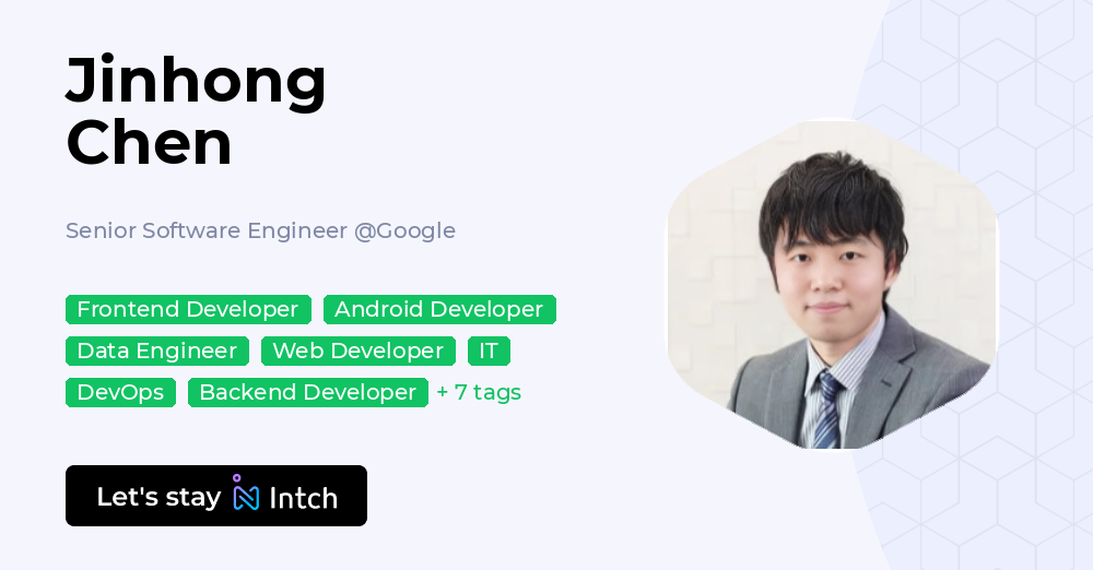 Jinhong Chen - Senior Software Engineer, Google | Intch