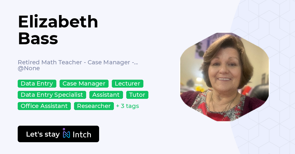Elizabeth Bass - Retired Math Teacher - Case Manager - Administrative ...