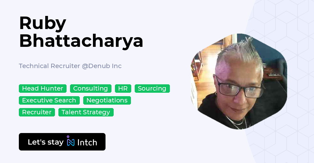 Ruby Bhattacharya - Technical Recruiter, Denub Inc | Intch