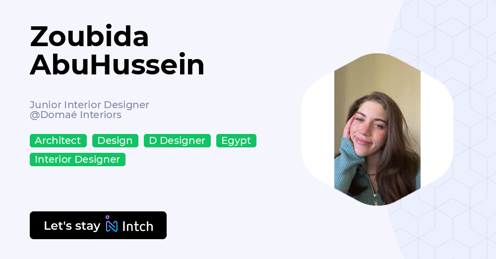 Zoubida AbuHussein - Junior Interior Designer, Domaé Interiors | Intch