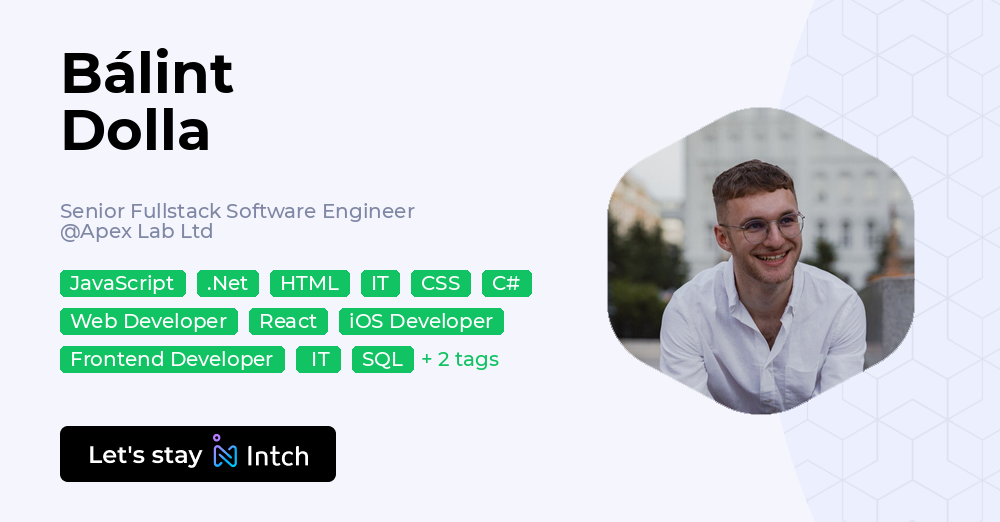 Bálint Dolla - Senior Fullstack Software Engineer, Apex Lab Ltd | Intch