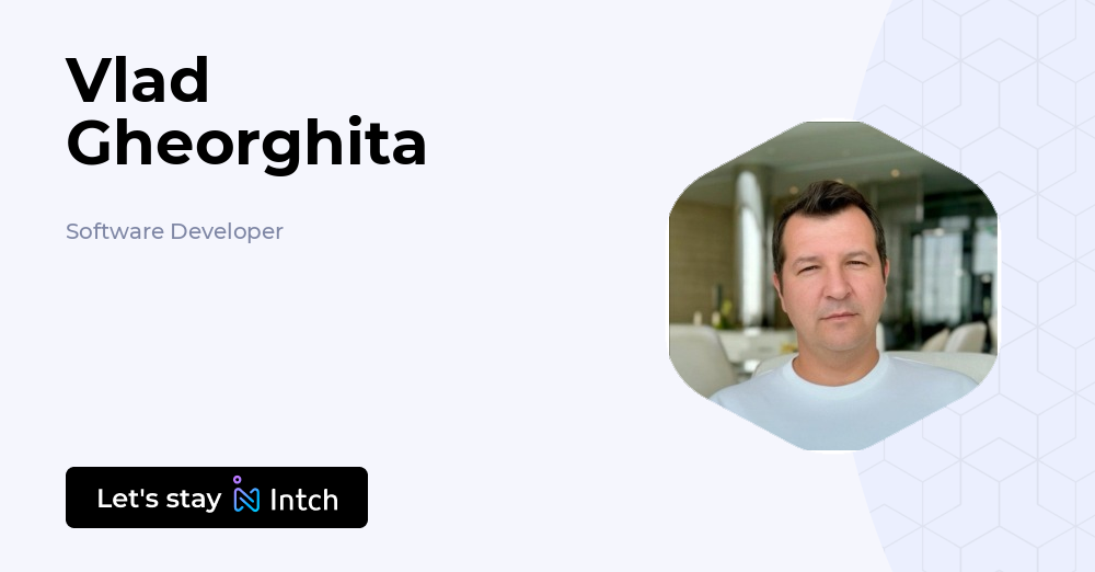 Vlad Gheorghita - Software Developer, | Intch
