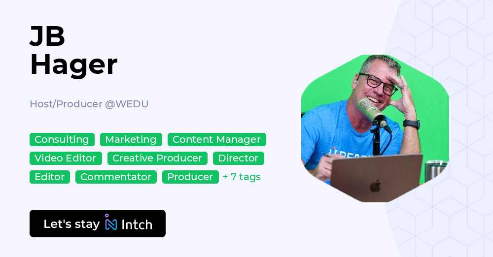 JB Hager - Host/Producer, WEDU | Intch