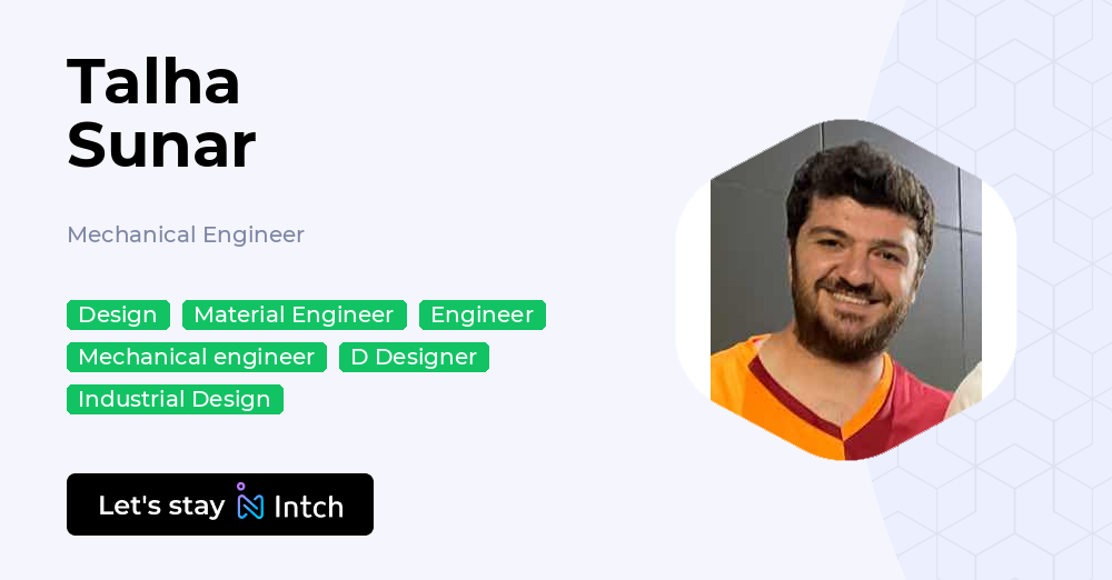 Talha Net Talha Sunar - Mechanical Engineer, | Intch