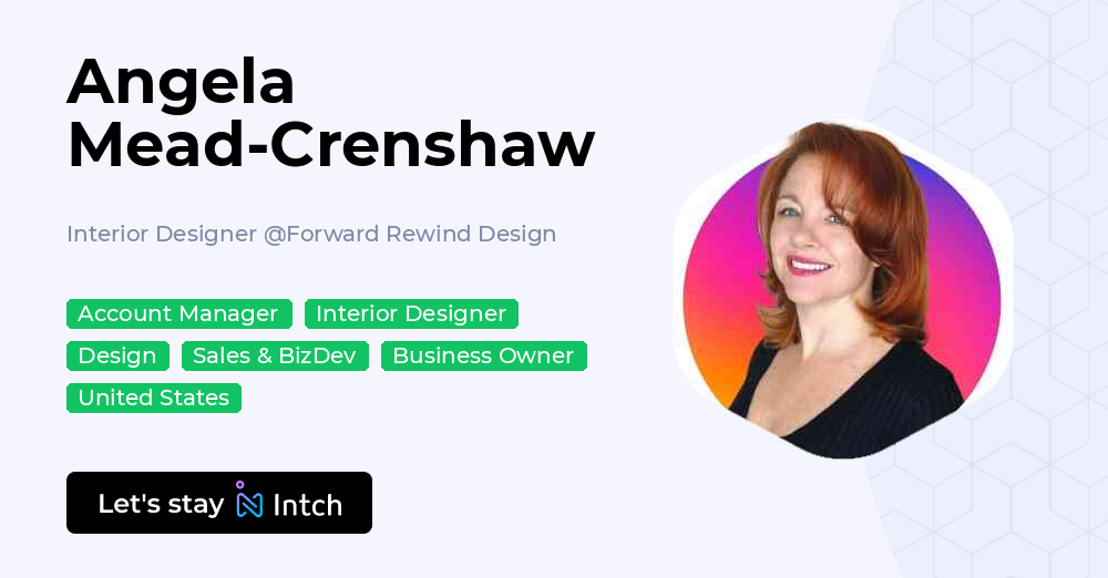 Angela Mead-Crenshaw - Interior Designer, Forward Rewind Design | Intch