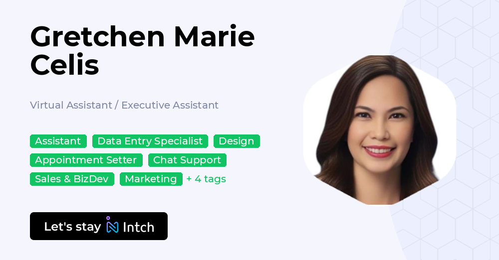 Gretchen Marie Celis - Virtual Assistant / Executive Assistant, | Intch