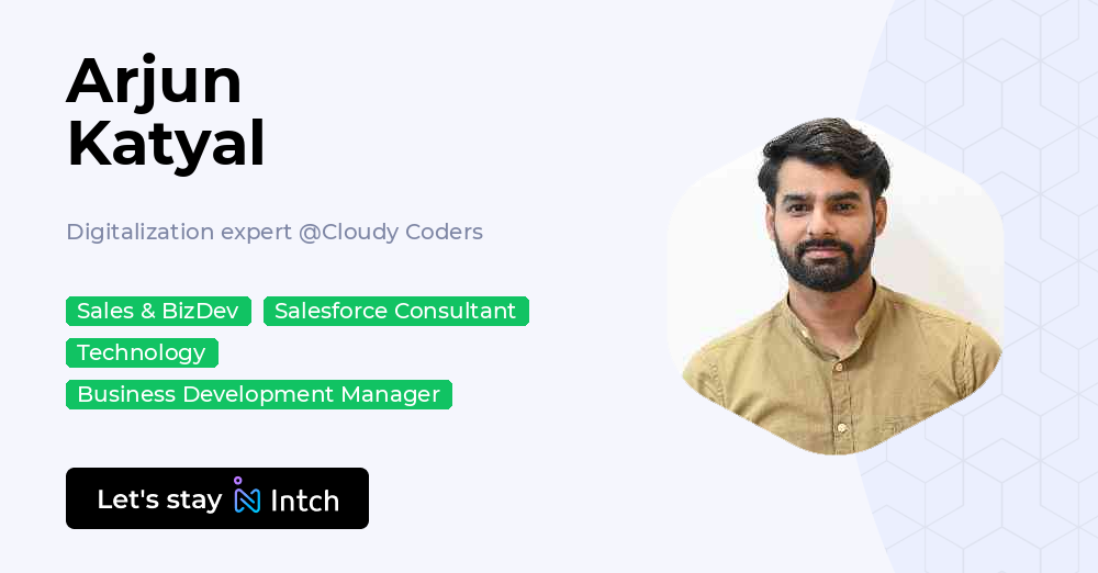 Arjun Katyal - Digitalization expert, Cloudy Coders | Intch