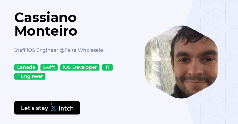 Cassiano Monteiro - Staff iOS Engineer, Faire Wholesale | Intch