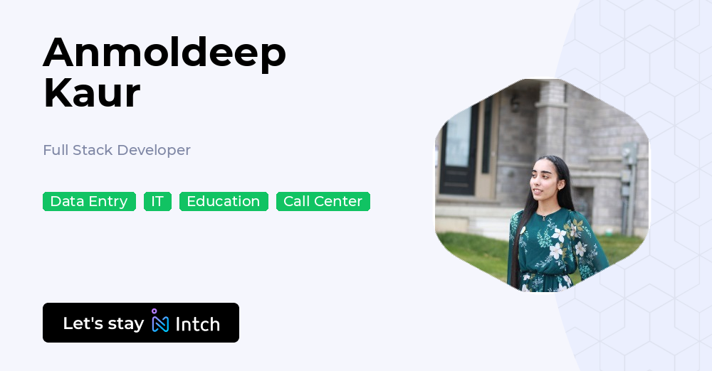 Anmoldeep Kaur - Full Stack Developer, | Intch