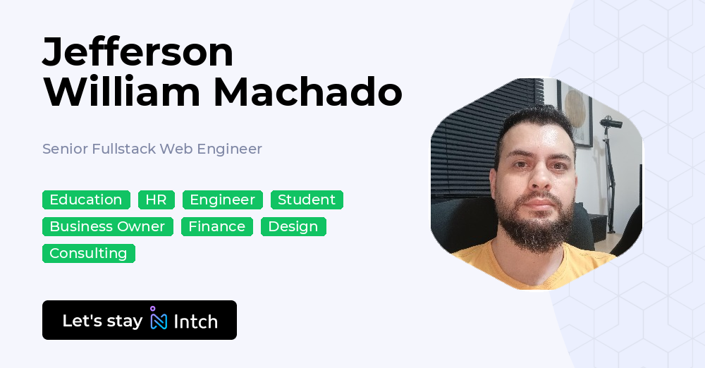 Jefferson William Machado - Senior Fullstack Web Engineer, | Intch