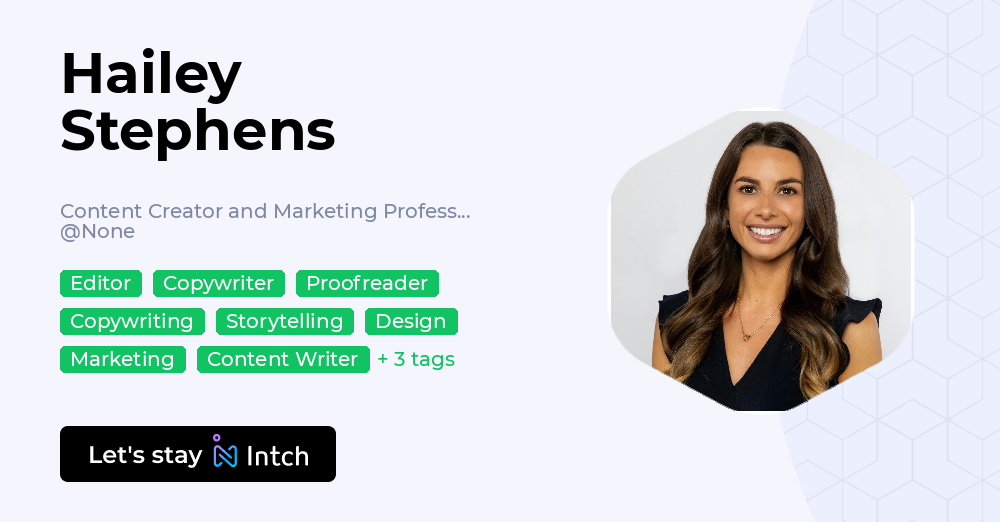 Hailey Stephens - Content Creator and Marketing Professional, | Intch