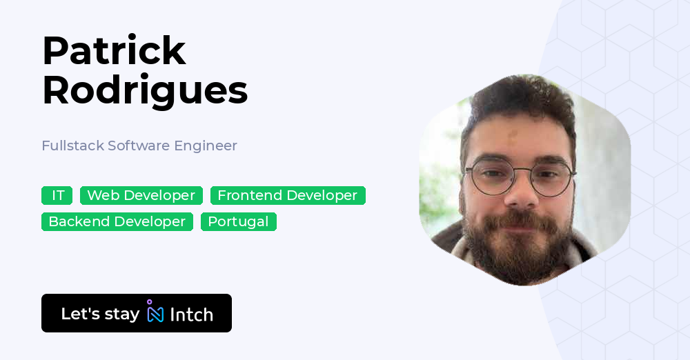 Patrick Rodrigues - Fullstack Software Engineer, | Intch
