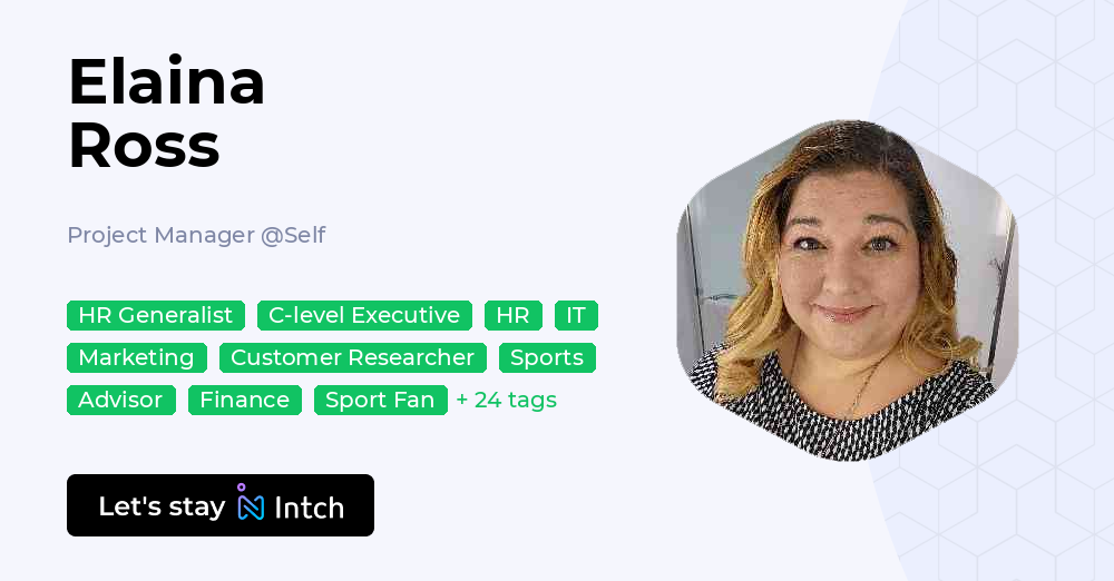 Elaina Ross - Project Manager, Self | Intch