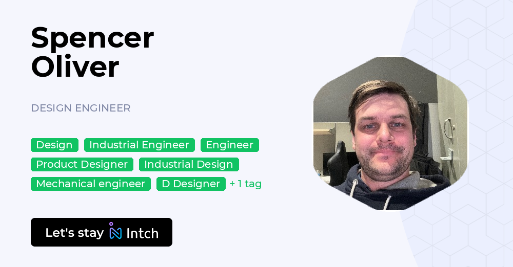 Spencer Oliver - DESIGN ENGINEER, | Intch