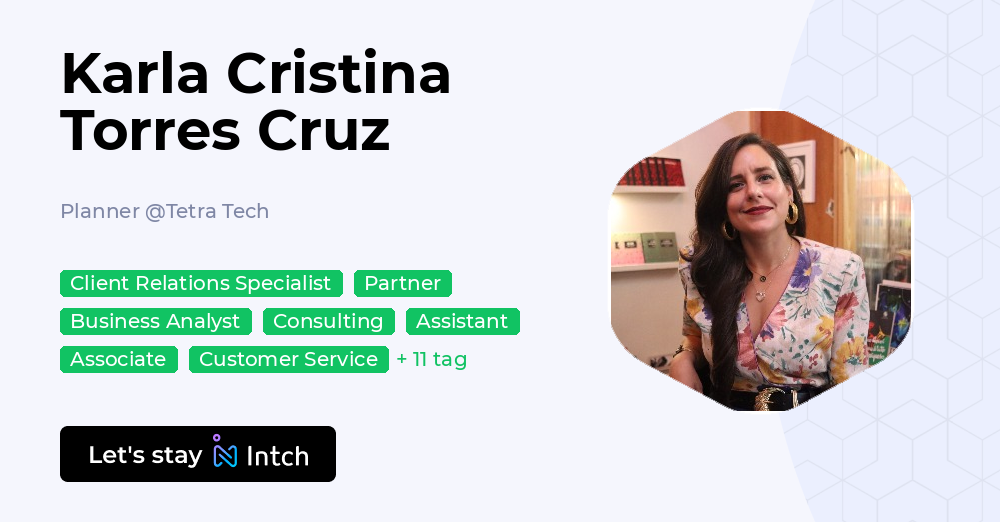 Karla Cristina Torres Cruz - Planner, Tetra Tech | Intch