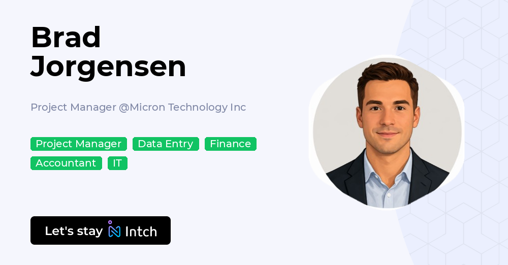 Brad Jorgensen - Project Manager, Micron Technology Inc | Intch