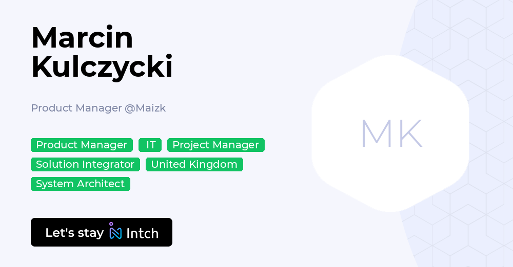Marcin Kulczycki - Product Manager, Maizk | Intch