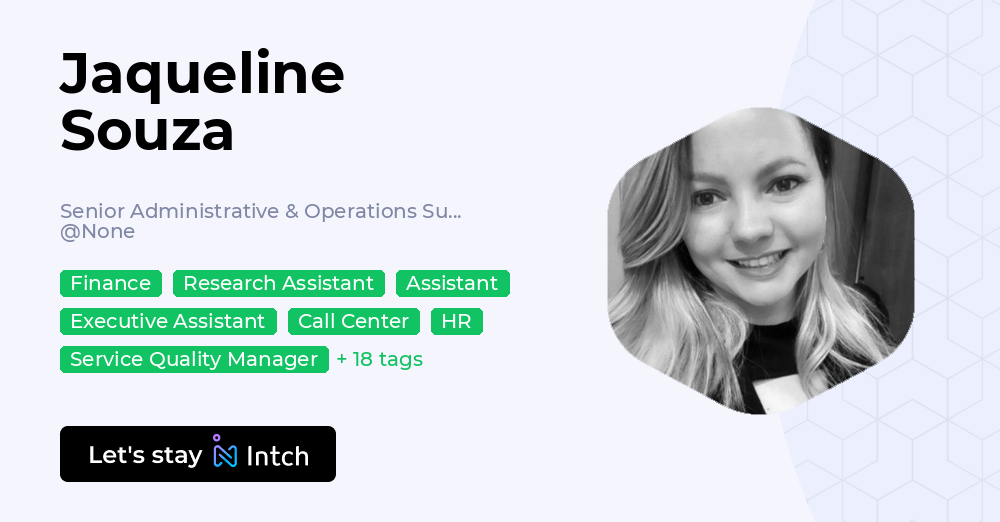 Jaqueline Souza - Senior Administrative & Operations Support, | Intch