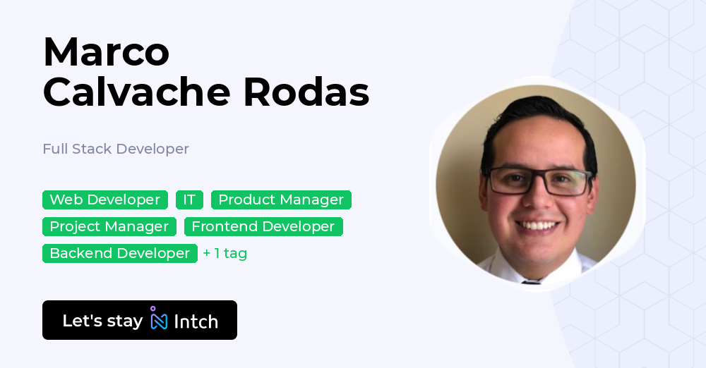 Marco Calvache Rodas - Full Stack Developer, | Intch