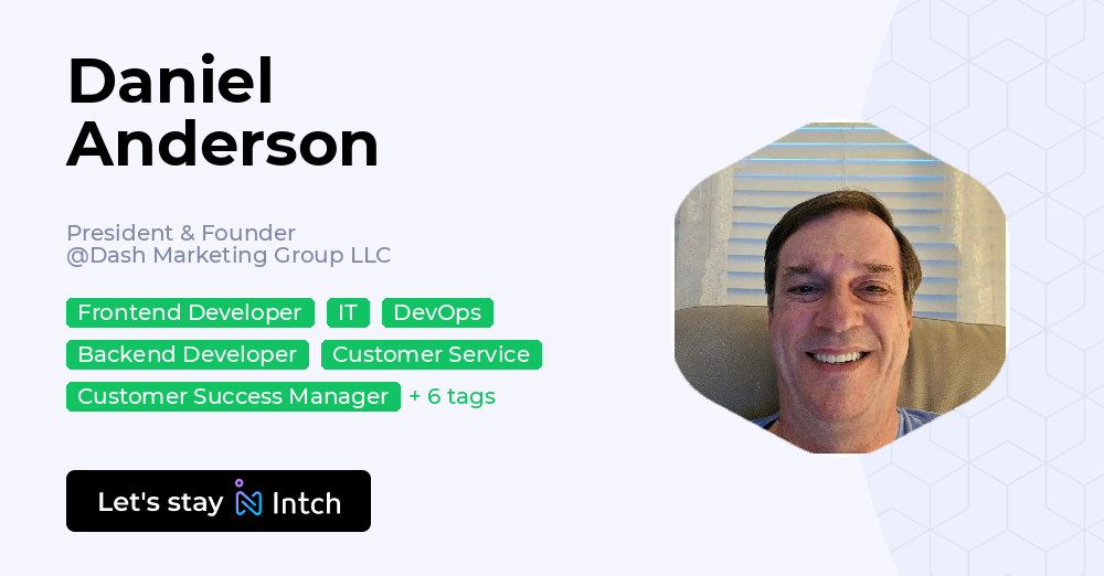 Daniel Anderson - President & Founder, Dash Marketing Group LLC | Intch