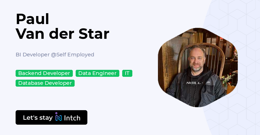 Paul Van der Star - BI Developer, Self Employed | Intch