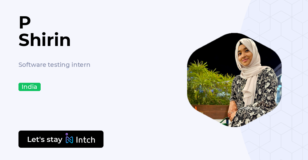 P Shirin - Software testing intern, | Intch