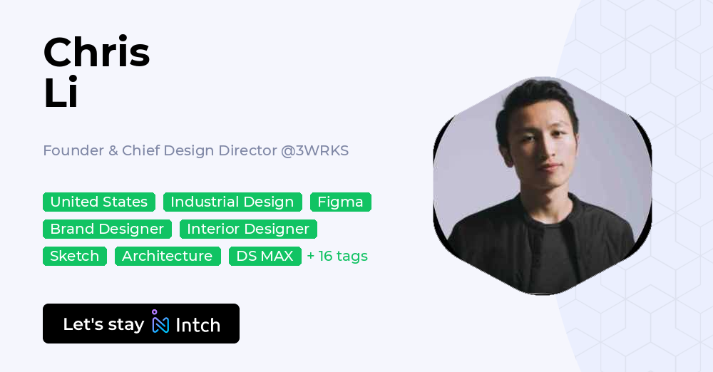 Chris Li - Founder & Chief Design Director, 3WRKS | Intch