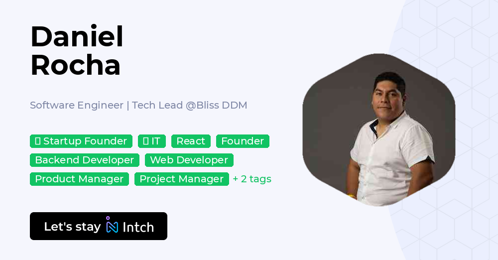 Daniel Rocha - Software Engineer | Tech Lead, Bliss DDM | Intch