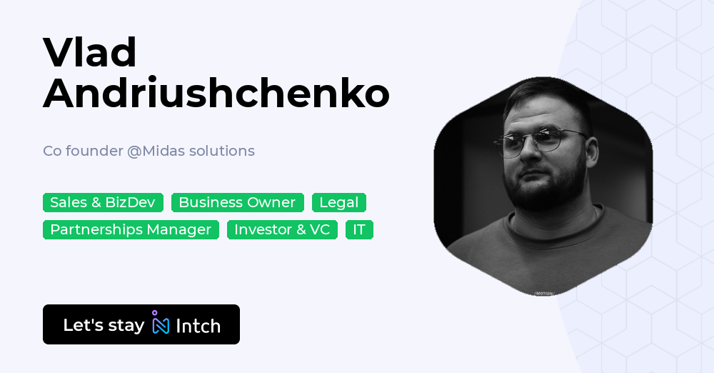 Vlad Andriushchenko - Co founder, Midas solutions | Intch