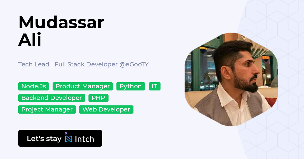 Mudassar Ali - Tech Lead | Full Stack Developer, eGooTY | Intch