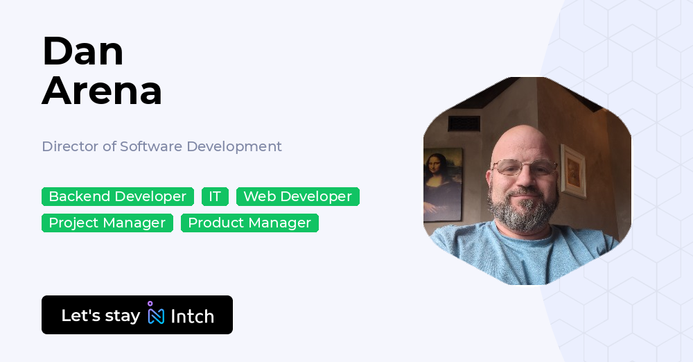 Dan Arena - Director of Software Development, | Intch