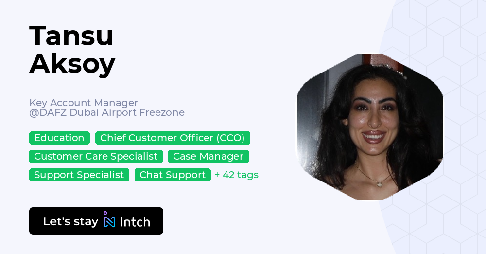 Tansu Aksoy - Key Account Manager, DAFZ Dubai Airport Freezone | Intch