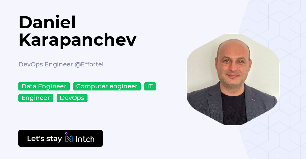 Daniel Karapanchev - DevOps Engineer, Effortel | Intch