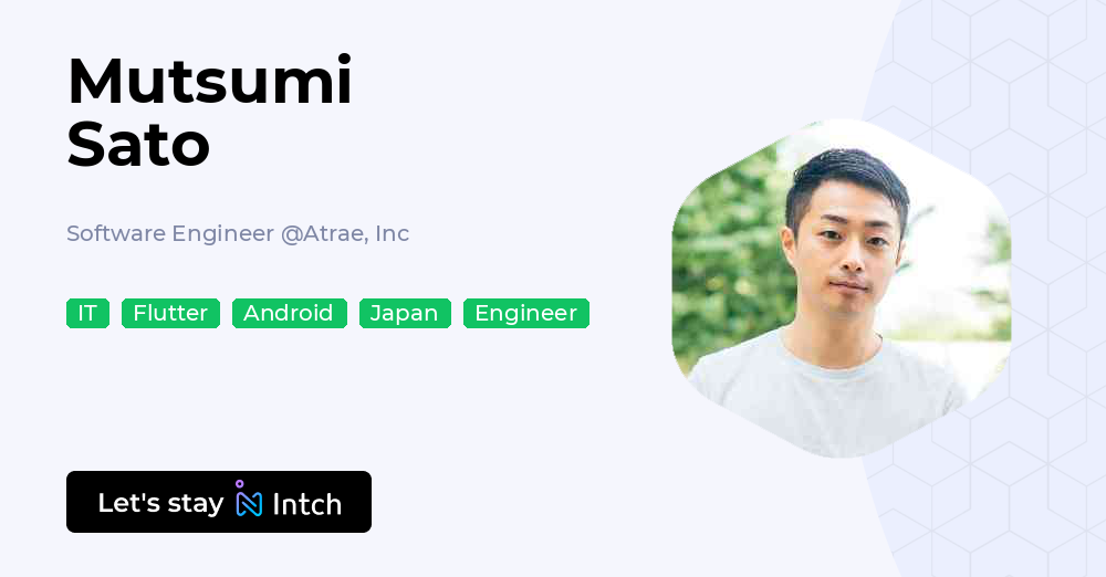 Mutsumi Sato - Software Engineer, Atrae, Inc | Intch