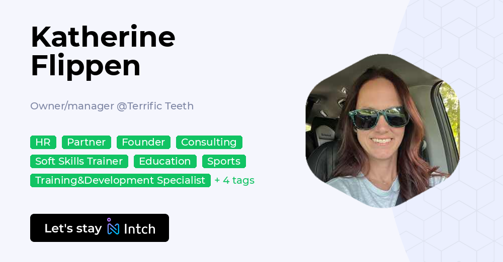 Katherine Flippen - Owner/manager, Terrific Teeth | Intch