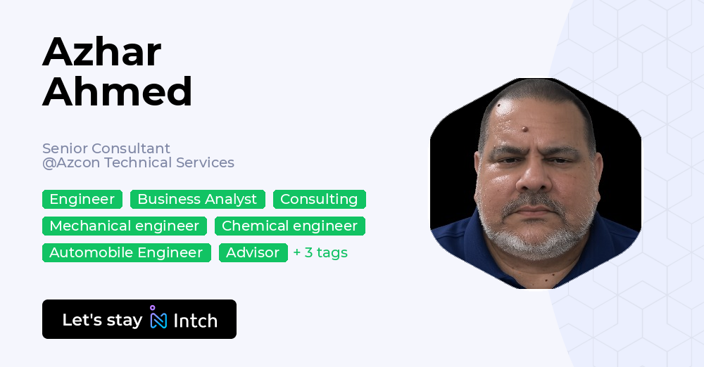 Azhar Ahmed - Senior Consultant, Azcon Technical Services | Intch