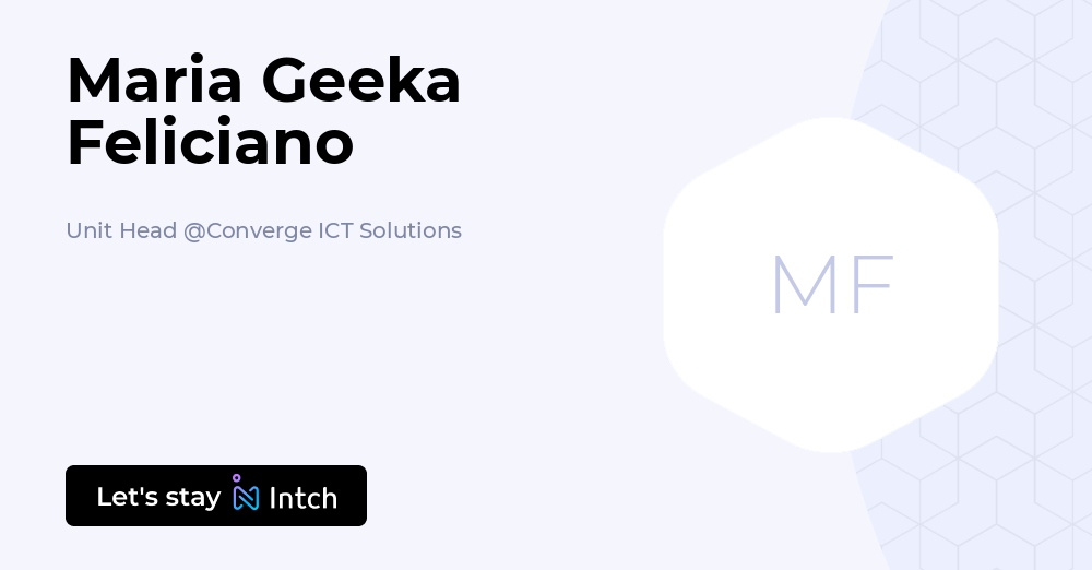Geeka Maria Geeka Feliciano - Unit Head, Converge ICT Solutions | Intch