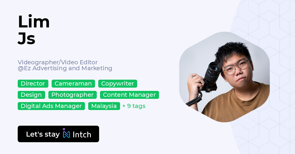 Lim Js - Videographer/Video Editor, Ez Advertising and Marketing | Intch