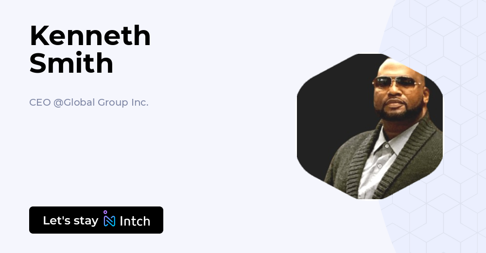 Kenneth Smith - CEO, Global Group Inc. | Intch