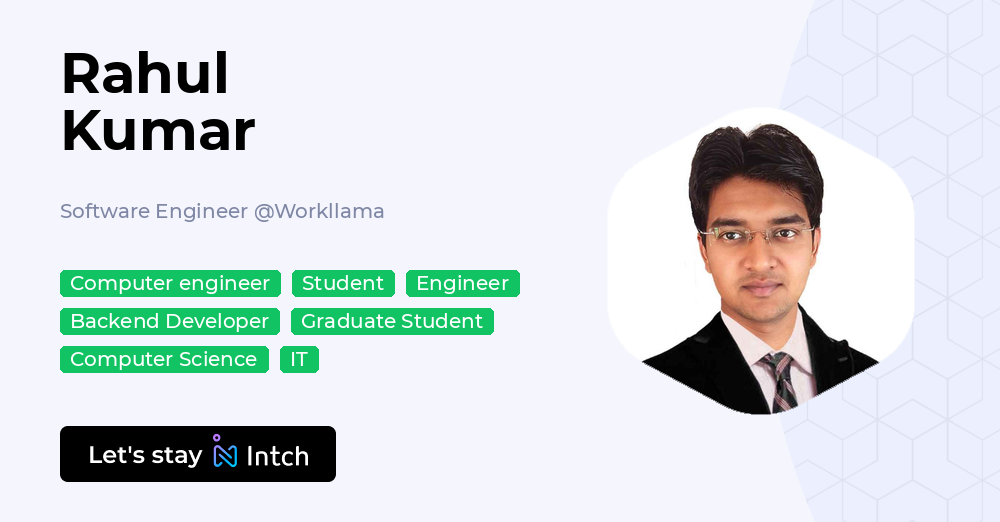 Rahul Kumar - Software Engineer, Workllama | Intch