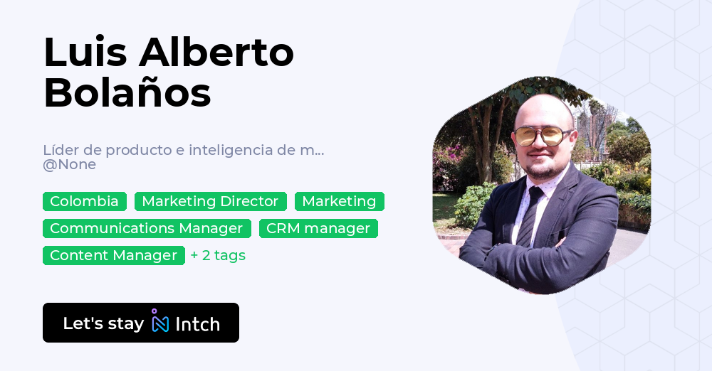 Luis Alberto Bolaños - Líder de producto e inteligencia de mercado, | Intch