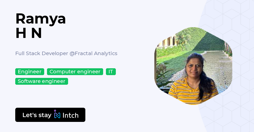 Ramya H N - Full Stack Developer, Fractal Analytics | Intch