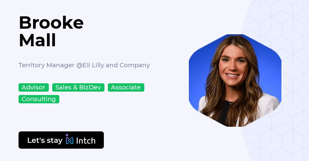 Brooke Mall - Territory Manager, Eli Lilly and Company | Intch